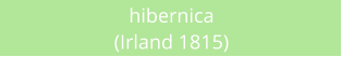 hibernica (Irland 1815)