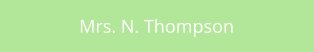 Mrs. N. Thompson