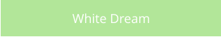 White Dream