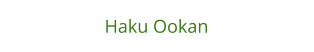 Haku Ookan