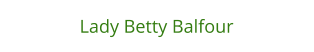 Lady Betty Balfour
