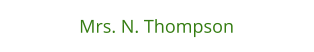 Mrs. N. Thompson